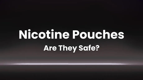Are Nicotine Pouches Safe?