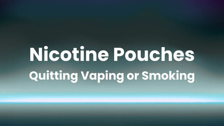 Quitting Vaping or Smoking With Nicotine Pouches