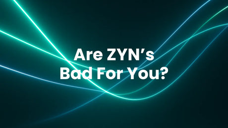 Are ZYNs Bad for You? The Facts Explained