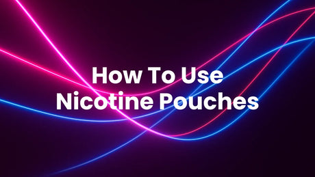 How To Use A Nicotine Pouch