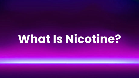 What Is Nicotine?
