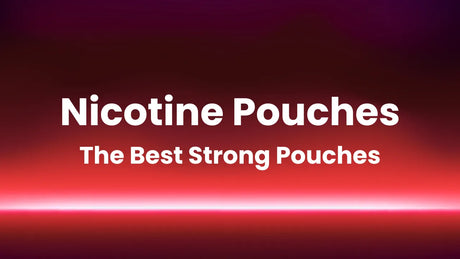 The Top 5 Strong Nicotine Pouches