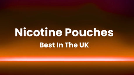 The Best Nicotine Pouches In The UK