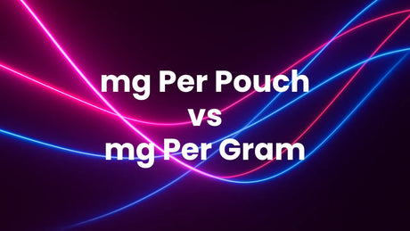 Nicotine Pouches: mg per Pouch vs mg per Gram