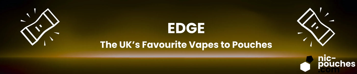 EDGE From Vaping To Pouches Blog Image