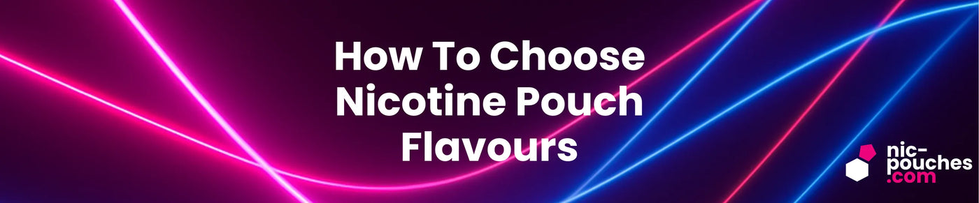 Title card with 'How To Choose Nicotine Pouch Flavours' text and Nic-Pouches logo on a colorful background.