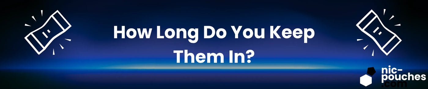 How long to keep nicotine pouches in? Blog banner