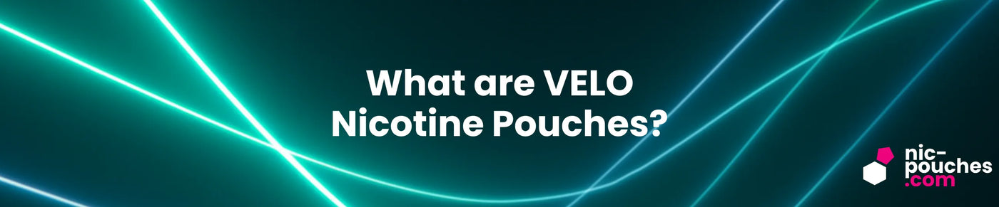 Promotional banner for VELO Nicotine Pouches with a dark background and blue neon lines.